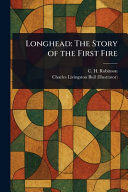 Longhead The Story of the First Fire