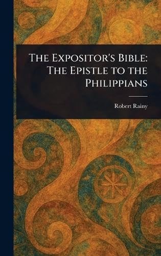 The Expositor's Bible The Epistle to the Philippians