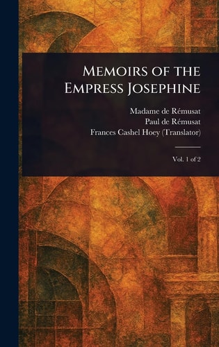 Memoirs of the Empress Josephine
