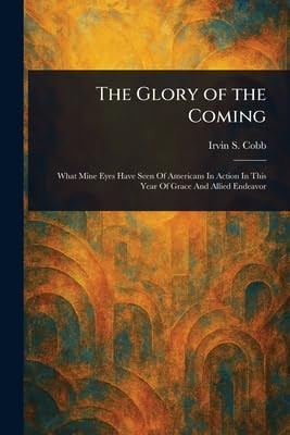The Glory of the Coming