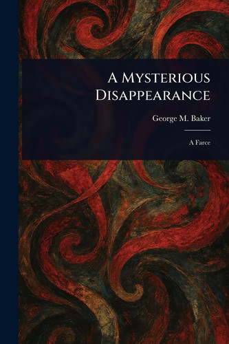 A Mysterious Disappearance