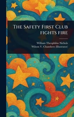 The Safety First Club Fights Fire