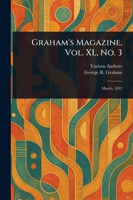 Graham's Magazine, Vol. XL, No. 3
