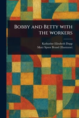 Bobby and Betty With the Workers