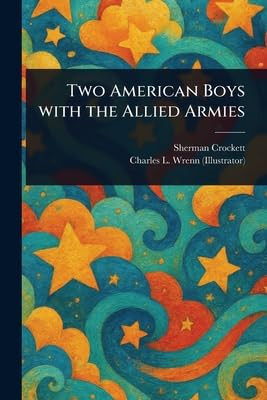 Two American Boys With the Allied Armies