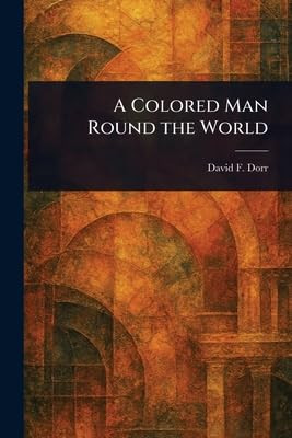 A Colored Man Round the World