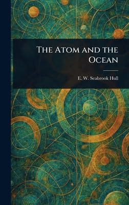 The Atom and the Ocean