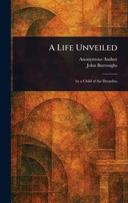 A Life Unveiled