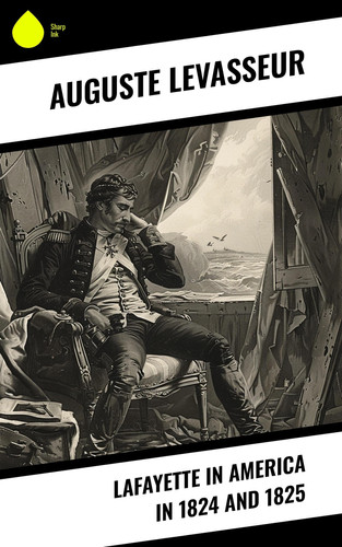 Lafayette in America in 1824 and 1825