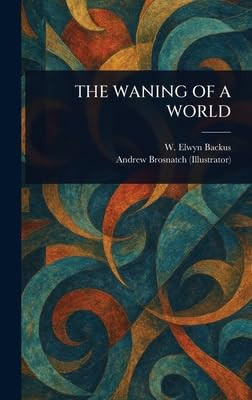 The Waning of a World