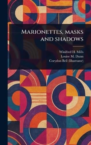 Marionettes, Masks and Shadows