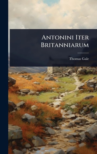 Antonini Iter Britanniarum
