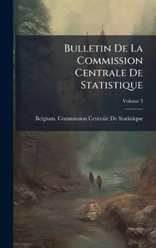 Bulletin De La Commission Centrale De Statistique