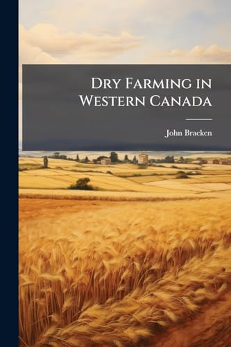 Dry Farming in Western Canada