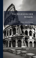 Die Religion der Römer.