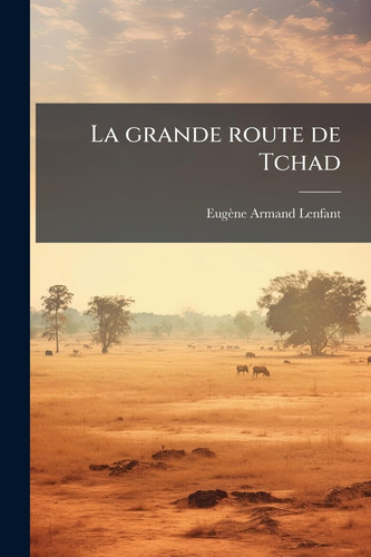La Grande Route de Tchad