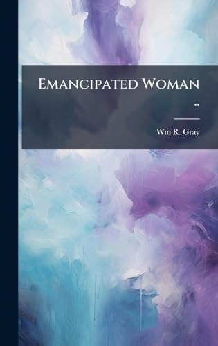 Emancipated Woman . .