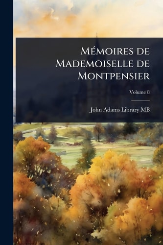 Mémoires de Mademoiselle de Montpensier