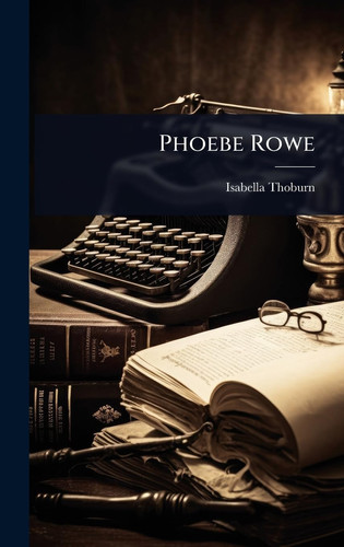 Phoebe Rowe