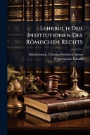 Lehrbuch Der Institutionen Des Römischen Rechts