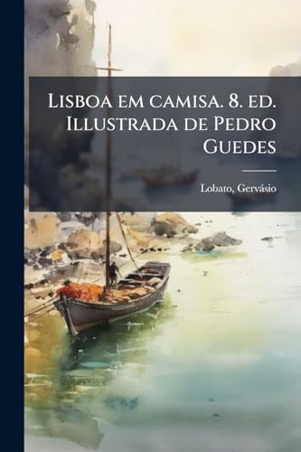 Lisboa em camisa. 8. ed. Illustrada de Pedro Guedes