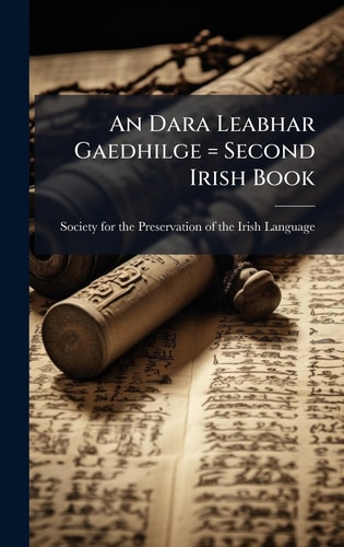 An Dara Leabhar Gaedhilge = Second Irish Book