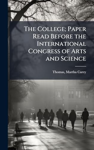 The College; Paper Read Before the International Congress of Arts and Science