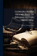 Leonora Maria Hoyne, Wife of Thomas Hoyne; Memorial