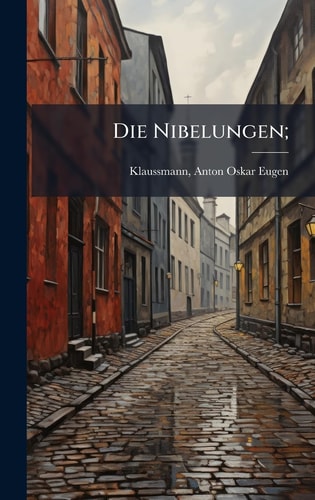 Die Nibelungen;