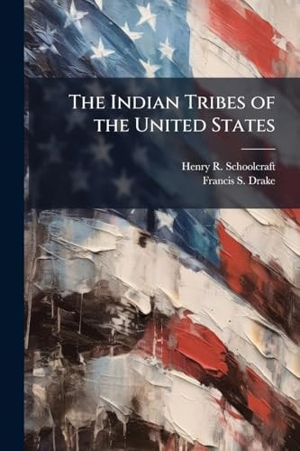 The Indian Tribes of the United States