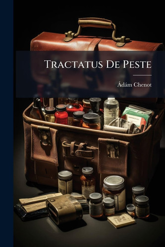 Tractatus De Peste