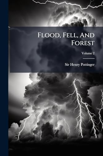 Flood, Fell, And Forest