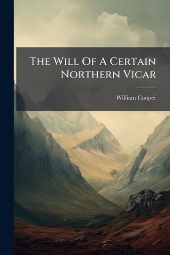 The Will Of A Certain Northern Vicar