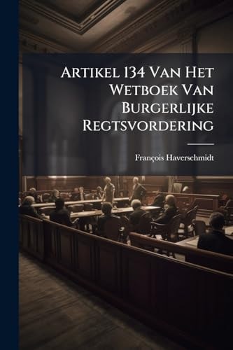 Artikel 134 Van Het Wetboek Van Burgerlijke Regtsvordering
