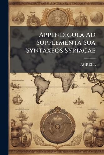 Appendicula Ad Supplementa Sua Syntaxeos Syriacae