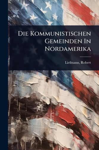 Die Kommunistischen Gemeinden In Nordamerika