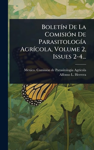 BoletÃ-n De La ComisiÃ3n De ParasitologÃ-a AgrÃ-cola, Volume 2, Issues 2-4...
