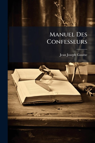 Manuel Des Confesseurs (French Edition)