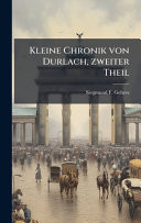 Kleine Chronik von Durlach, zweiter Theil