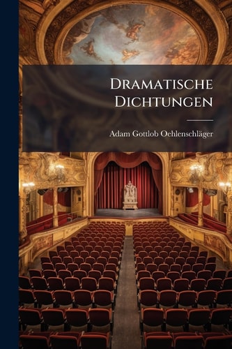 Dramatische Dichtungen