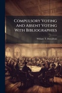 Compulsory Voting and Absent Voting with Bibliographies