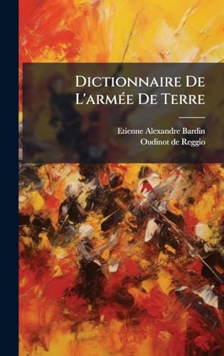 Dictionnaire De L'armÃ(c)e De Terre