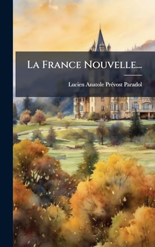 La France Nouvelle...