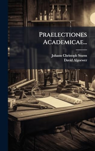 Praelectiones Academicae...