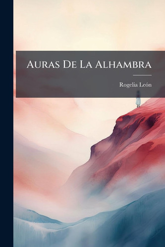 Auras De La Alhambra (Spanish Edition)