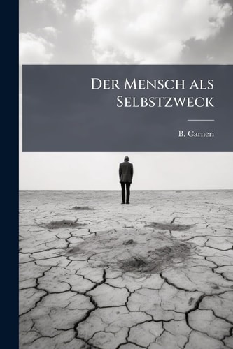 Der Mensch Als Selbstzweck
