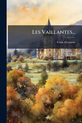 Les Vaillantes...