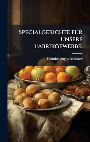Specialgerichte fÃ1/4r unsere Fabrikgewerbe.