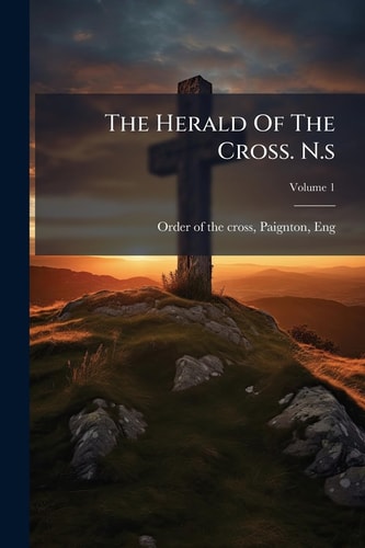 The Herald Of The Cross. N.s