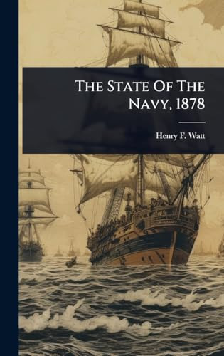 The State Of The Navy, 1878